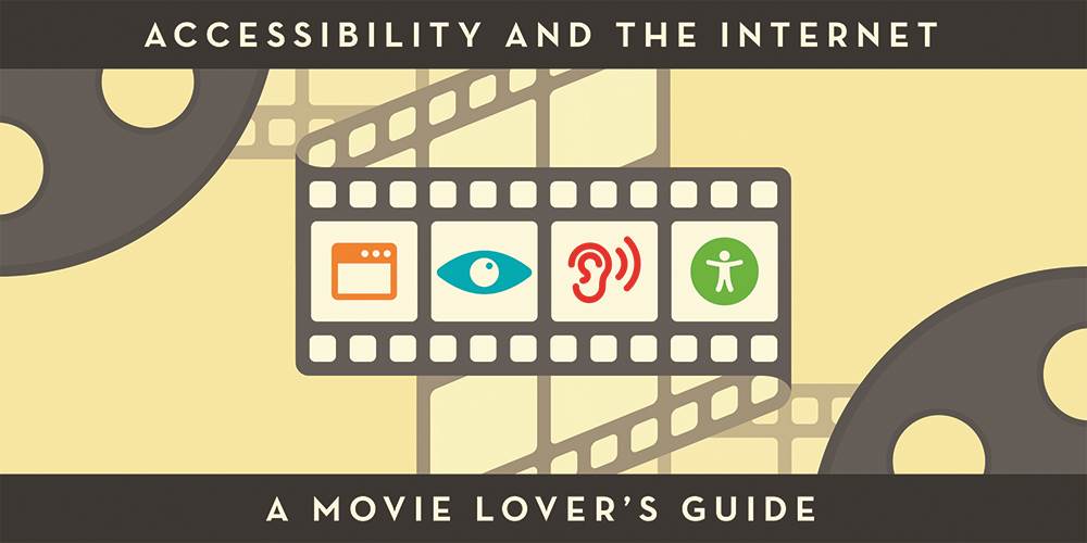 A movie-lover's guide to website Accessibility 